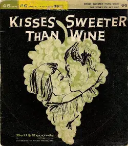 Bruce Adams - Kisses Sweeter Than Wine / The Story Of My Life