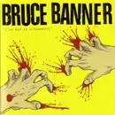 CD - Bruce Banner - I've Had It With Humanity