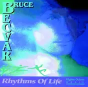 Bruce BecVar - Rhythms of Life