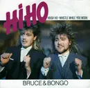 12inch Vinyl Single - Bruce & Bongo - Hi Ho (Heigh Ho - Whistle While You Work)