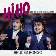 Bruce & Bongo - Hi Ho - Heigh Ho - Whistle While You Work