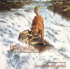Bruce Broughton - Homeward Bound: The Incredible Journey (Original Motion Picture Soundtrack)