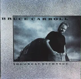 Bruce Carroll - The Great Exchange