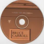 CD - Bruce Carroll - <<For The Record>>