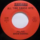 7inch Vinyl Single - Bruce Channel - Hey! Baby / Number One Man