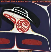 CD - Bruce Cockburn - Waiting For A Miracle: (Singles 1970-1987)