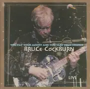 CD - Bruce Cockburn - You Pay Your Money And You Take Your Chance