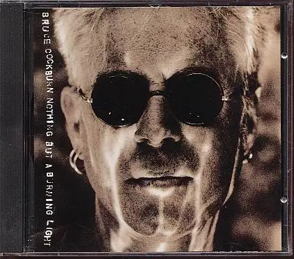 Bruce Cockburn - Nothing But a Burning Light