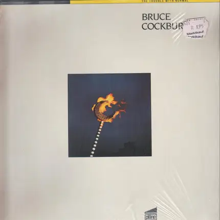 Bruce Cockburn - The Trouble with Normal