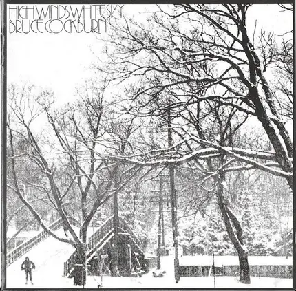 Bruce Cockburn - High Winds White Sky
