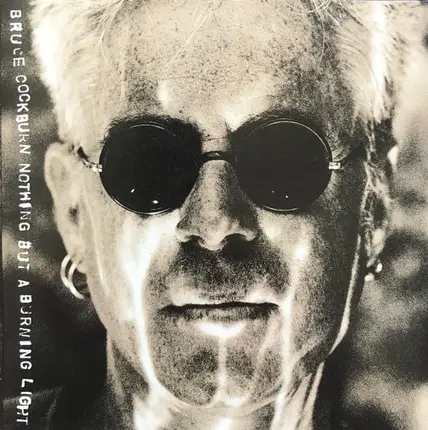 Bruce Cockburn - Nothing But a Burning Light