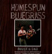 Bruce & Dad - Homespun Bluegrass - Old Time Country favorites