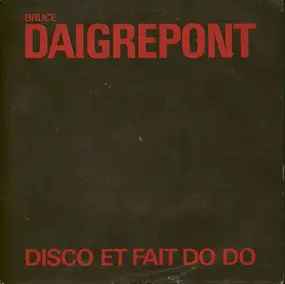 Bruce Daigrepont - Disco Et Fait Do Do