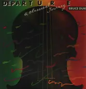 Bruce Dukov - Departures: A Classical Journey