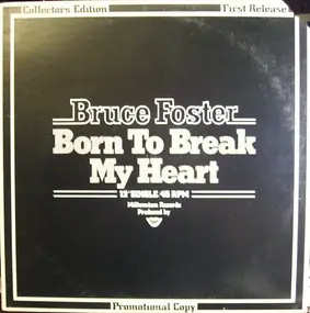 Bruce Foster - Born To Break My Heart