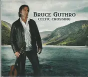 Bruce Guthro - Celtic Crossing