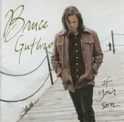 Bruce Guthro - Of Your Son