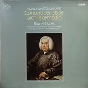 LP - Bruce Haynes , Frans Brüggen - Concerti Per Oboe, Archi E Cembalo - Gatefold