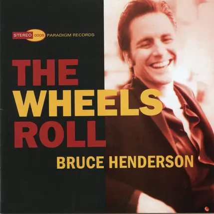 Bruce Henderson - The Wheels Roll