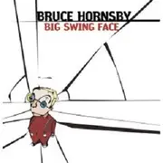 CD - Bruce Hornsby - Big Swing Face