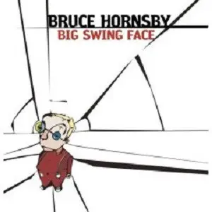 Bruce Hornsby - Big Swing Face