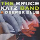 CD - Bruce Katz Band - A Deeper Blue