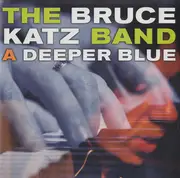 CD - Bruce Katz Band - A Deeper Blue