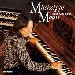 Bruce Katz Band - Mississippi Moan