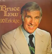 Bruce Low - 20 Erfolge