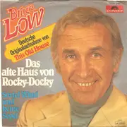 7inch Vinyl Single - Bruce Low - Das Alte Haus Von Rocky-Docky