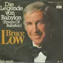 7inch Vinyl Single - Bruce Low - Die Legende Von Babylon (Rivers Of Babylon)