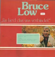 Bruce Low - Ein Lied das uns verbindet