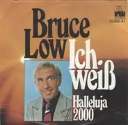 Bruce Low - Ich Weiß