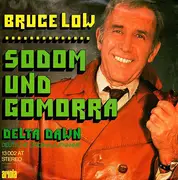 7inch Vinyl Single - Bruce Low - Sodom Und Gomorra
