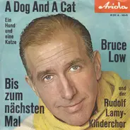 Bruce Low Und Der Kinderchor Rudolf Lamy - A Dog And A Cat