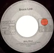 7inch Vinyl Single - Bruce Low - Billy Blue
