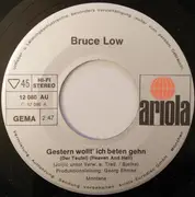7inch Vinyl Single - Bruce Low - Gestern Wollt' Ich Beten Gehn >Der Teufel<