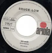 7inch Vinyl Single - Bruce Low - Ich Weiß