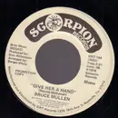 7inch Vinyl Single - Bruce Mullen - Give Her A Hand - Promo copy