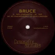 Bruce - Not Stochastic