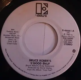 Bruce Roberts - S'Good Enuf