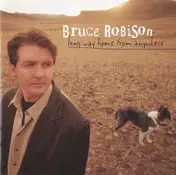 Bruce Robison - Long Way Home from Anywhere