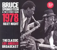Bruce Springsteen & The E-Street Band - 1978 Roxy Night