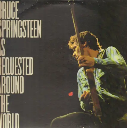 Bruce Springsteen - As Requested Around The World