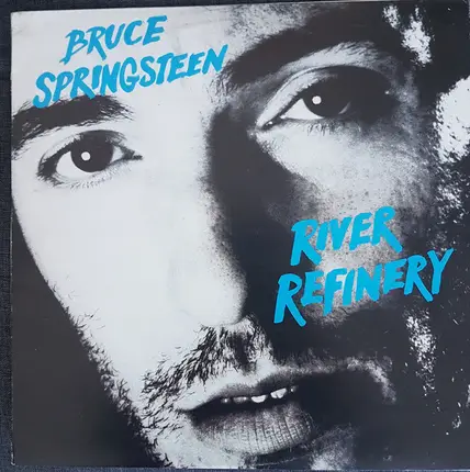 Bruce Springsteen - River Refinery