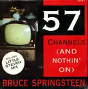 7inch Vinyl Single - Bruce Springsteen - 57 Channels (And Nothin' On) - Large center hole
