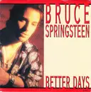 7inch Vinyl Single - Bruce Springsteen - Better Days