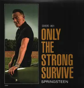 Bruce Springsteen - Only The Strong Survive (Covers Vol. 1)