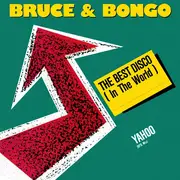 7'' - Bruce & Bongo - The Best Disco (In The World)