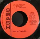 7'' - Bruce Channel - If Only I Had Known / Number One Man